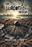 The Uprooted Seed: (Book Of Esa) (The Books Of Esa Collection) B0F2GSH52N Book Cover