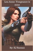 Lou Anne:: Vengeance is mine B0C9S4VMBB Book Cover