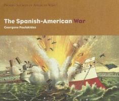 The Spanish-American War (Primary Sources of American Wars) 1404226850 Book Cover
