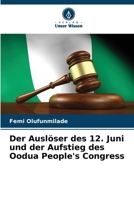 Der Auslöser des 12. Juni und der Aufstieg des Oodua People's Congress (German Edition) 6206753085 Book Cover
