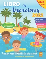 libro de vacaciones: 4/5 años | para consolidar los logros del segundo ciclo | con diploma | Para un buen comienzo del año escolar B089M1KQ78 Book Cover