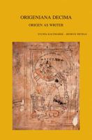 Origeniana Decima: Origen as Writer 9042925299 Book Cover