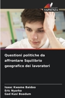 Questioni politiche da affrontare Squilibrio geografico dei lavoratori (Italian Edition) 6209682529 Book Cover