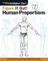 Figure It Out! Human Proportions: Draw the Head and Figure Right Every Time 1936096730 Book Cover