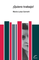 Quiero trabajo! (Narradoras Argentinas) (Spanish Edition) 9876994913 Book Cover