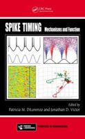 Spike Timing: Mechanisms and Function 1439838151 Book Cover