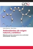 Antioxidantes de origen natural y sintético: Métodos para la evaluación de su actividad antioxidante. Revisión 3659003956 Book Cover