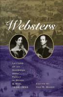 The Websters: Letters of an American Army Family in Peace and War, 1836-1853 087338654X Book Cover