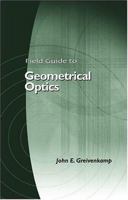 Field Guide to Geometrical Optics 0819452947 Book Cover