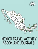 Mexico Travel Activity Book and Journal: For Kids! 1095074385 Book Cover