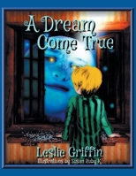 A Dream Come True 1483462889 Book Cover
