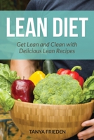 Lean Diet: Get Lean and Clean with Delicious Lean Recipes 1630228443 Book Cover