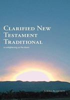 Clarified New Testament, Traditional 1425178855 Book Cover