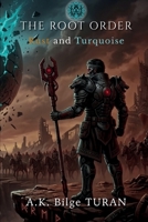 The Root Order: Rust and Turquoise: Book One of the Root Order Series B0GYL8DLWJ Book Cover
