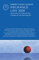Insurance Law 2008: Top Lawyers on Trends and Key Strategies for the Upcoming Year 0314986693 Book Cover