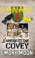 Canary Amongst the Covey B0CTLLKRZ3 Book Cover