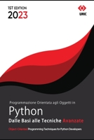 Programmazione Orientata agli Oggetti in Python: Dalle Basi alle Tecniche Avanzate B0F79VNM8Y Book Cover