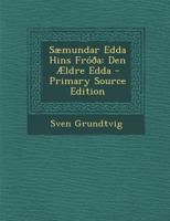 Saemundar Edda Hins Frooa: Den Aeldre Edda 1016707541 Book Cover