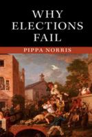 Why Elections Fail 1107679028 Book Cover