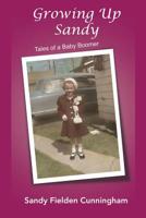 Growing Up Sandy: Memories of a Baby Boomer 1979495912 Book Cover