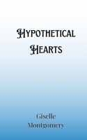 Hypothetical Hearts 9916906556 Book Cover