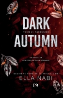 DARK AUTUMN: TOME 2 ASCENSION (DARK SUMMER TOME 1 RESISTANCE) (French Edition) 2959921763 Book Cover