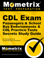 CDL Exam Secrets - Passengers & School Bus Endorsements & CDL Practice Tests Study Guide: CDL Test Review for the Commercial Driver's License Exam 1609712870 Book Cover