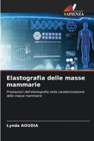 Elastografia delle masse mammarie (Italian Edition) 6208570654 Book Cover