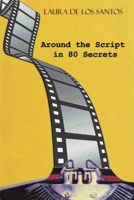 Around the script in 80 secrets 1706541066 Book Cover