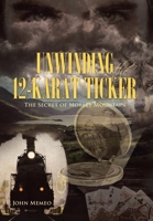 Unwinding the 12-Karat Ticker: The Secret of Morley Mountain 1662410417 Book Cover