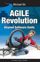 Agile Revolution: Transforming From command and control scope to collaborative c 1500689815 Book Cover