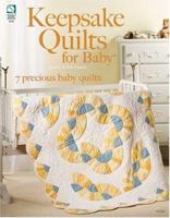 Keepsake Quilts for Baby 1412601 1592171184 Book Cover