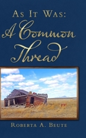 As It Was: A Common Thread 1716283981 Book Cover