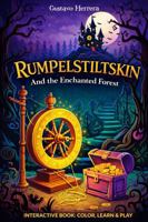 RUMPELSTILTSKIN: And the Enchanted Forest 1972708597 Book Cover