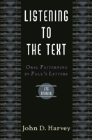 Listening to the Text: Oral Patterning in Paul's Letters (Evangelical Theological Society Studies Series) 0801022002 Book Cover