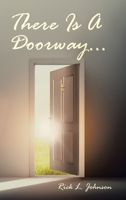 There Is A Doorway... B0BJ7YG9Y4 Book Cover