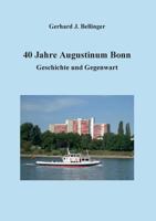 40 Jahre Augustinum Bonn: Geschichte und Gegenwart 3735793746 Book Cover