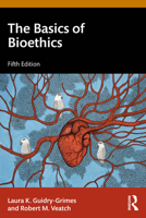 The Basics of Bioethics 1032775378 Book Cover