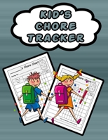 Kid's Chore Tracker: 110 Pages, 13 Months of Weekly Chores Checklists For Kids - Chart Book To Write In For Kids (On Target Kids Notebooks) 1676488960 Book Cover