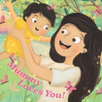 Mummy Loves You!: Option A B0B3FYX5NS Book Cover