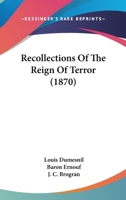 Recollections of the Reign of Terror 1437070426 Book Cover