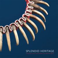 Splendid Heritage: Perspectives on American Indian Arts 0874809606 Book Cover