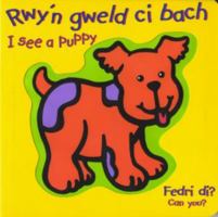 Rwy'n Gweld Ci Bach / I See a Puppy 1843235307 Book Cover