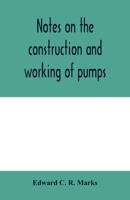 Notes on the Construction and Working of Pumps 9354005004 Book Cover