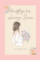 Hautpflegebuch für schwarze Frauen: Leitfaden für Ganzkörper und Gesicht B0B9QPQDGB Book Cover