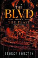 The Blvd 6: The Feast B0H8Q95K4Z Book Cover