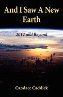 And I Saw A New Earth 0956500927 Book Cover