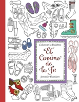 Colorear La Palabra: El Camino de La Fe 1938945336 Book Cover