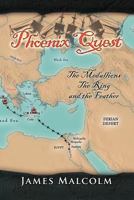 Phoenix Quest: The Medallions, the Ring and the Feather 1462881807 Book Cover