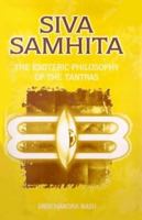 The Siva Samhita (The Sacred Books of the Hindus, V. 15, Pt. 1.) 8177559052 Book Cover